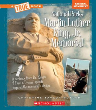 Carte Martin Luther King, Jr. Memorial (a True Book: National Parks) Christine Taylor-Butler
