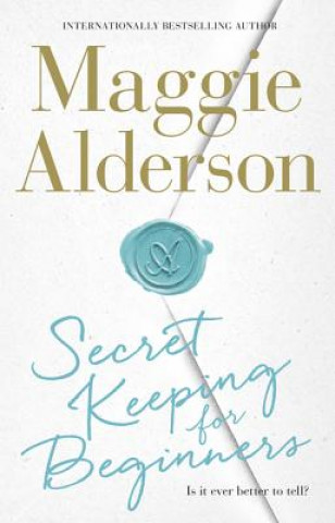 Knjiga Secret Keeping for Beginners Maggie Alderson