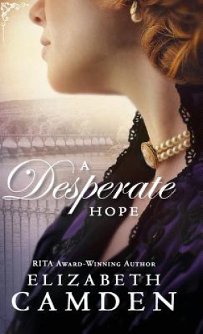 Kniha Desperate Hope Elizabeth Camden