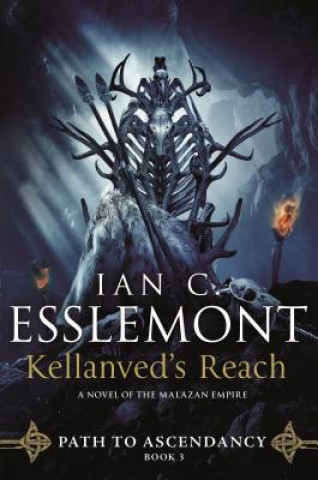 Carte Kellanved's Reach: Path to Ascendancy, Book 3 (a Novel of the Malazan Empire) Ian C. Esslemont