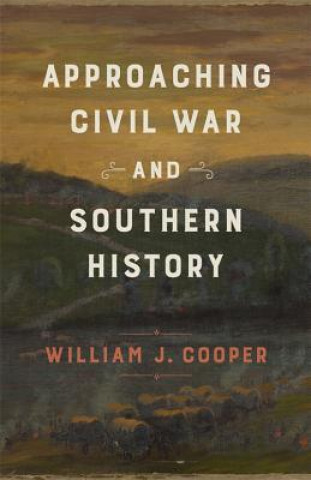 Buch Approaching Civil War and Southern History William J. Cooper