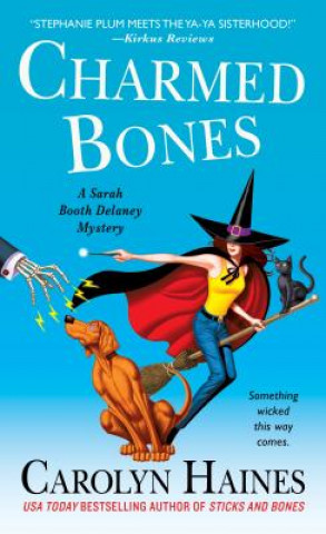 Knjiga Charmed Bones: A Sarah Booth Delaney Mystery Carolyn Haines