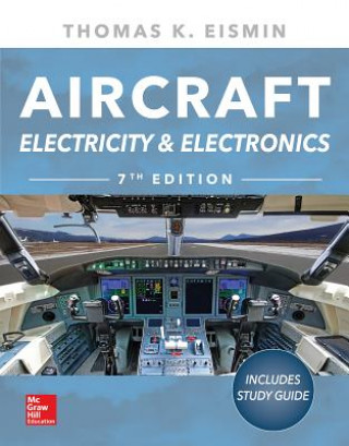 Könyv Aircraft Electricity and Electronics, Seventh Edition Thomas K. Eismin