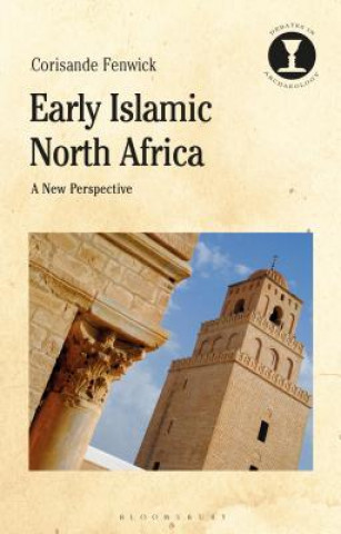 Книга Early Islamic North Africa: A New Perspective Corisande Fenwick