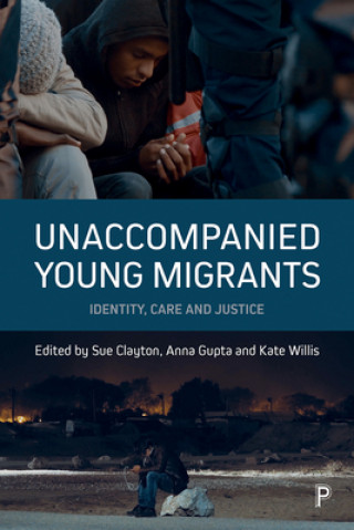 Könyv Unaccompanied Young Migrants Sue Clayton