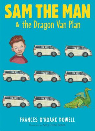 Carte Sam the Man & the Dragon Van Plan Frances O'Roark Dowell