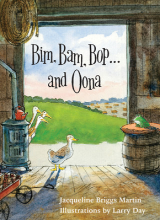 Book Bim, Bam, Bop . . . and Oona Jacqueline Briggs Martin