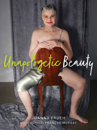 Kniha Unapologetic Beauty Joanna Frueh