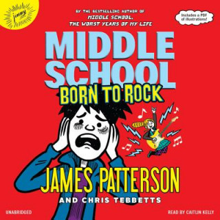 Audio Middle School: Born to Rock James Patterson