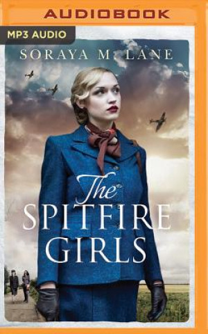 Digital SPITFIRE GIRLS THE Soraya M. Lane