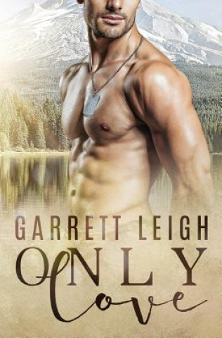 Könyv Only Love Garrett Leigh