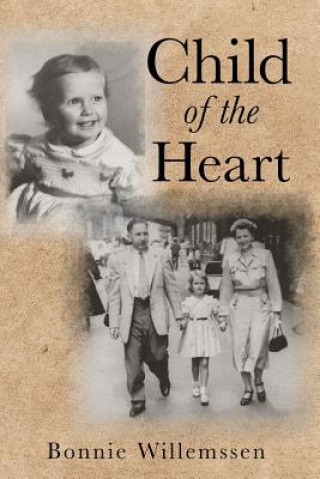 Knjiga Child of the Heart Bonnie Willemssen