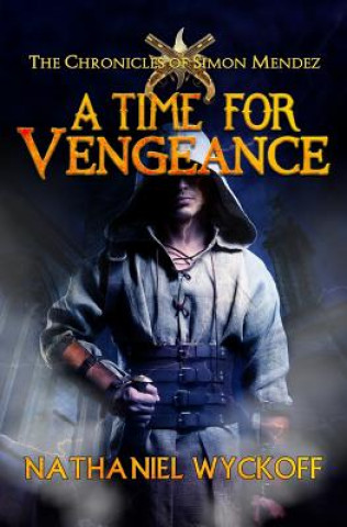 Knjiga A Time for Vengeance Nathaniel Wyckoff