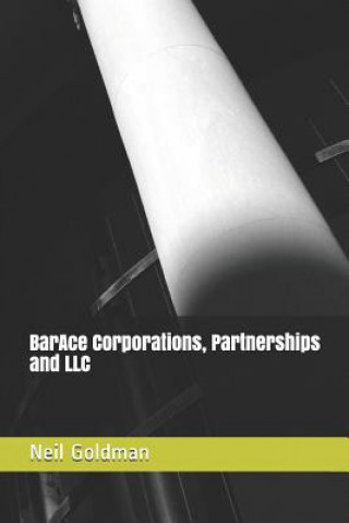 Kniha Barace Corporations, Partnerships and LLC Neil Goldman