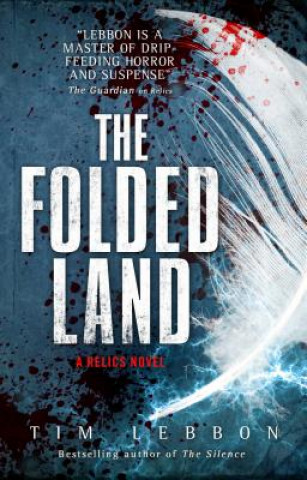 Könyv The Folded Land: A Relics Novel Tim Lebbon
