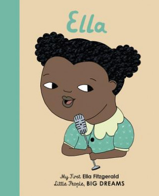 Kniha Ella Fitzgerald: My First Ella Fitzgerald Isabel Sanchez Vegara