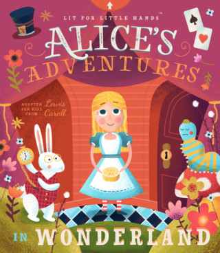 Könyv Lit for Little Hands: Alice's Adventures in Wonderland Lewis Carroll