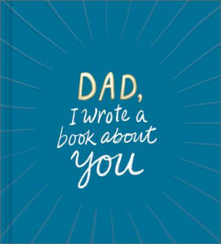 Kniha Dad, I Wrote a Book about You 