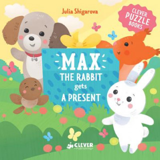 Книга Max the Rabbit Gets a Present: Includes a Clever Puzzle Clever Publishing