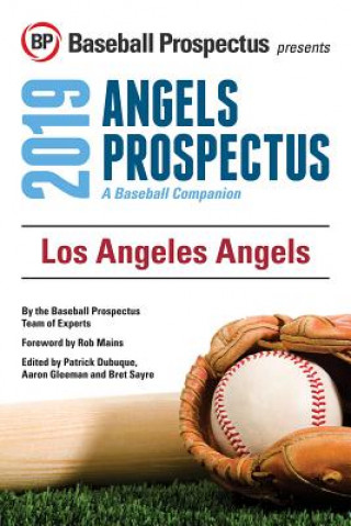 Könyv Los Angeles Angels 2019: A Baseball Companion Baseball Prospectus
