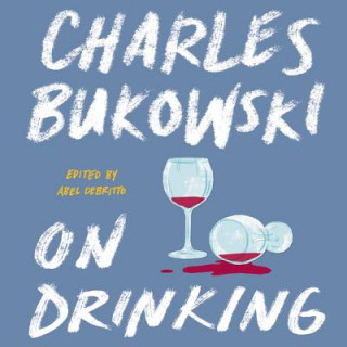 Digital On Drinking Charles Bukowski