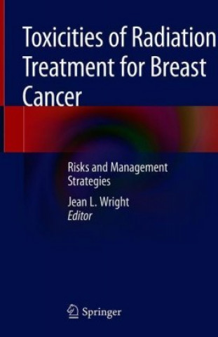 Kniha Toxicities of Radiation Treatment for Breast Cancer Jean L. Wright