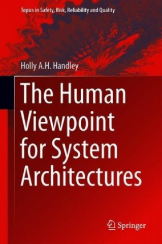 Knjiga Human Viewpoint for System Architectures Holly A. H. Handley