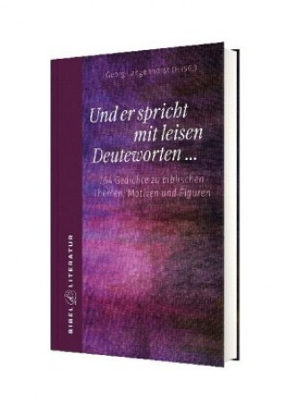 Kniha Und er spricht mit leisen Deuteworten... Georg Langenhorst