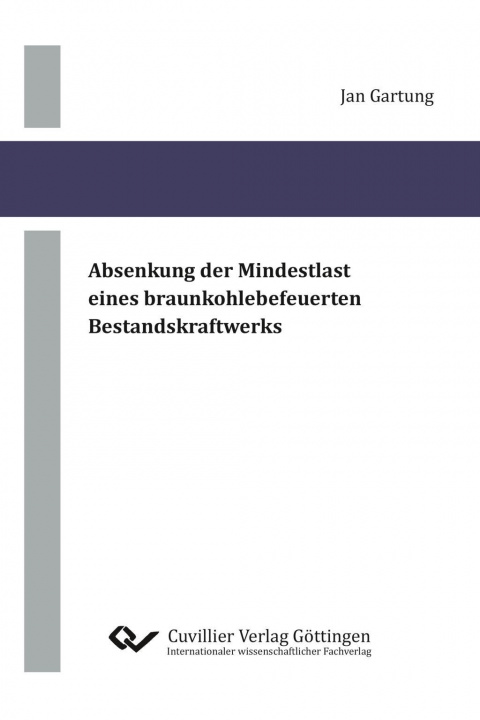 Knjiga Absenkung der Mindestlast eines braunkohlebefeuerten Bestandskraftwerks Jan Gartung
