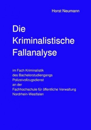 Knjiga Die Kriminalistische Fallanalyse H. Neumann