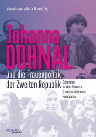 Kniha Johanna Dohnal und die Frauenpolitik der Zweiten Republik Alexandra Weiss