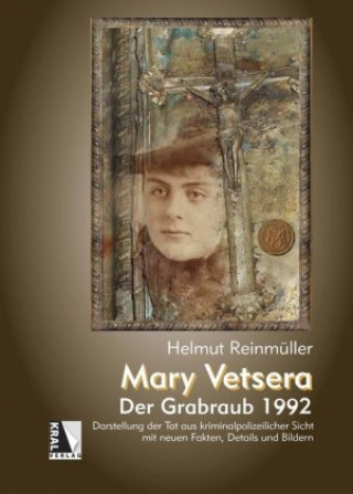 Книга Mary Vetsera - Der Grabraub 1992 Helmut Reinmüller