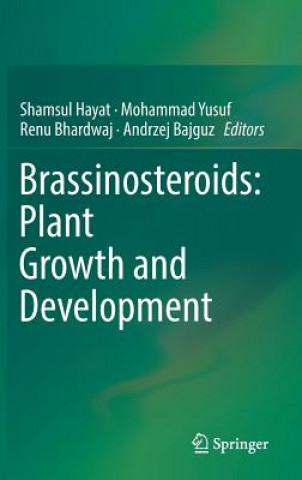 Livre Brassinosteroids: Plant Growth and Development Shamsul Hayat