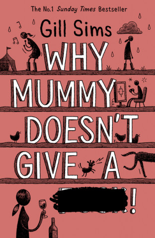 Carte Why Mummy Doesn't Give a ...! Gill Sims