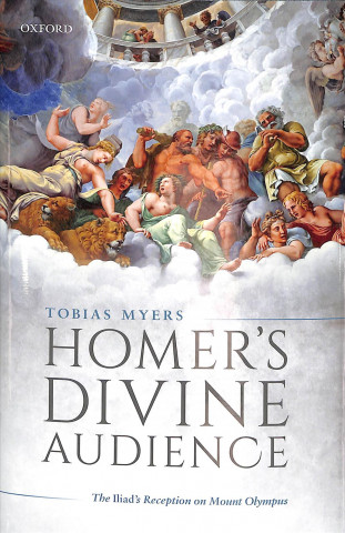 Könyv Homer's Divine Audience Myers