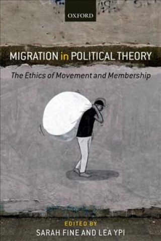 Könyv Migration in Political Theory Sarah Fine