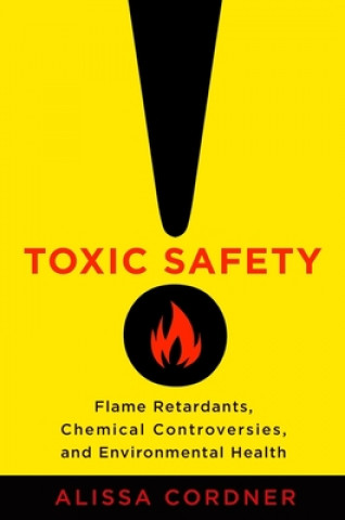 Kniha Toxic Safety Alissa Cordner