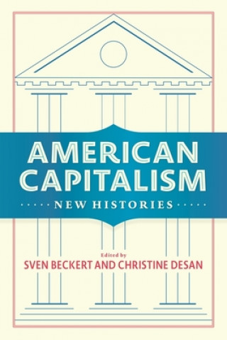 Kniha American Capitalism Sven Beckert