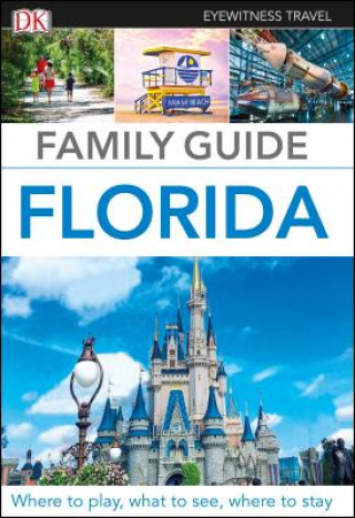 Könyv DK Eyewitness Family Guide Florida DK Travel