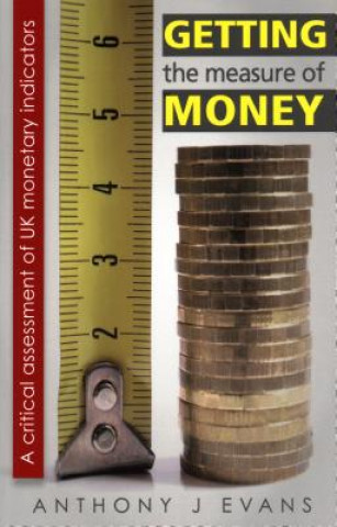 Книга Getting the Measure of Money Anthony Evans