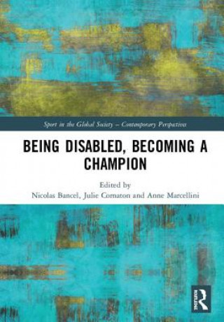 Книга Being Disabled, Becoming a Champion 