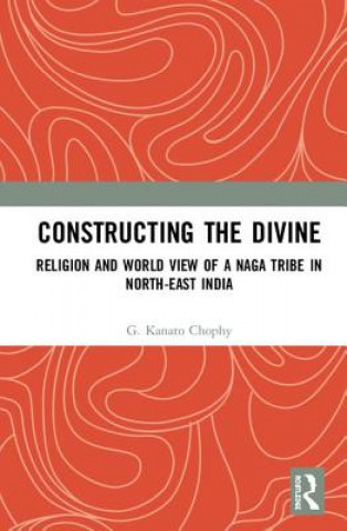 Książka Constructing the Divine G. Kanato Chophy