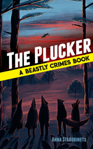 Książka Plucker: A Beastly Crimes Book (#4) Anna Starobinets