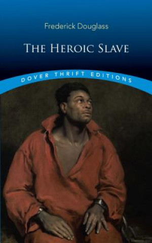 Knjiga Heroic Slave Frederick Douglass