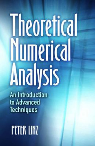 Kniha Theoretical Numerical Analysis Peter Linz