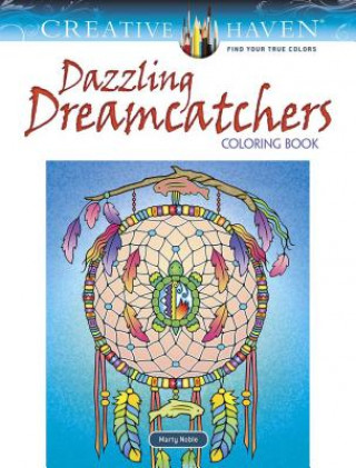 Kniha Creative Haven Dazzling Dreamcatchers Coloring Book Marty Noble