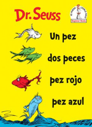 Книга Un Pez Dos Peces Pez Rojo Pez Azul (One Fish Two Fish Red Fish Blue Fish Spanish Edition) Dr. Seuss