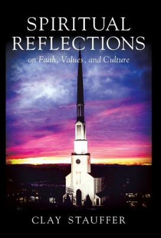 Knjiga Spiritual Reflections Clay R Stauffer