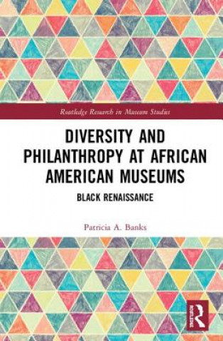 Könyv Diversity and Philanthropy at African American Museums Banks
