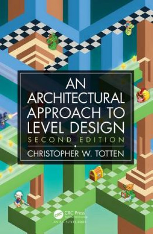 Книга Architectural Approach to Level Design Totten